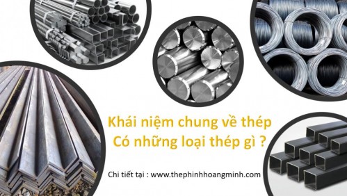 Khái niệm chung về thép - Có những loại thép gì ?